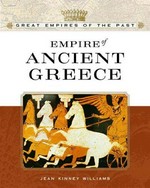 Empire of ancient Greece / Jean Williams.