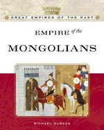 Empire of the Mongols / Michael Burgan.