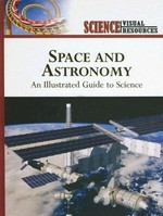 Space and astronomy : an illustrated guide to science / the Diagram Group.