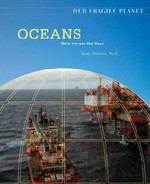 Oceans : how we use the seas / Dana Desonie.