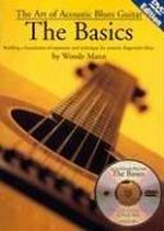 The basics : building a foundation of repertoire and technique for acoustic fingerstyle blues /cby Woody Mann.