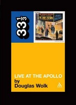 Live at the Apollo / Douglas Wolk.