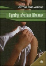 Fighting infectious diseases / Carol Ballard.