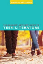 The readers' advisory guide to teen literature / Angela Carstensen.