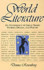 World literature : an anthology of great short stories, drama, and poetry / [compiled by] Donna Rosenberg