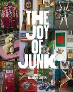 The joy of junk / Mary Randolph Carter ; photography by Carter Berg.