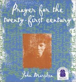 Prayer for the twenty-first century / John Marsden.