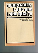 Aborigines, land and land rights / edited by Nicolas Peterson and Marcia Langton