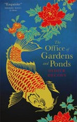 The office of gardens and ponds / Didier Decoin ; translated from the French by Euan Cameron.