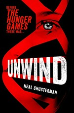 Unwind / Neal Shusterman.
