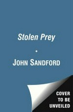 Stolen prey / John Sandford.
