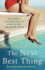 The next best thing / Jennifer Weiner.