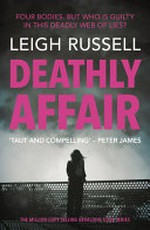 Deathly affair / Leigh Russell.