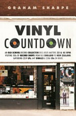 Vinyl countdown / Graham Sharpe ; [foreword by Danny Kelly, former editor of NME].