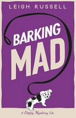 Barking mad : a Poppy mystery tale / Leigh Russell.