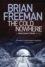 The cold nowhere / Brian Freeman.