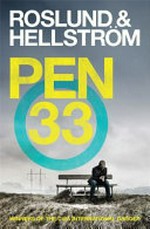 Pen 33 / Roslund & Hellström ; translated from the Swedish by Elizabeth Clark Wessel.