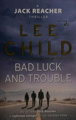 Bad luck and trouble / Lee Child.
