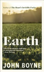Earth : a novella / John Boyne.