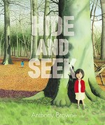Hide and seek / Anthony Browne.
