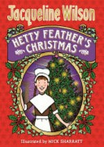 Hetty Feather's Christmas / Jacqueline Wilson ; illustrated by Nick Sharratt.