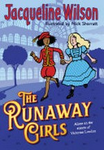 The runaway girls / Jacqueline Wilson ; illustrated by Nick Sharratt.