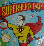 Superhero dad / Timothy Knapman ; illustrated by Joe Berger.