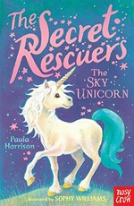The sky unicorn / Paula Harrison ; illustrated by Sophy Williams.