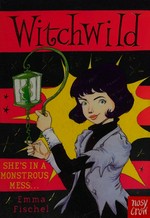 Witchwild / Emma Fischel.