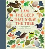 I am the seed that grew the tree / illustrated by Frann Preston-Gannon ; selected by Fiona Waters.