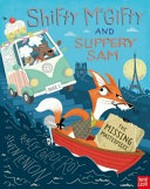 Shifty McGifty and Slippery Sam. Tracey Corderoy ; illustrated by Steven Lenton. The missing masterpiece /