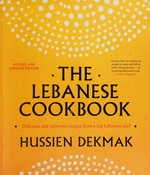 The Lebanese cookbook / Hussien Dekmak ; photography by Martin Brigdale.