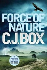 Force of nature / C.J. Box.