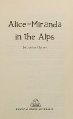 Alice-Miranda in the Alps / Jacqueline Harvey.