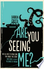 Are you seeing me? / Darren Groth.