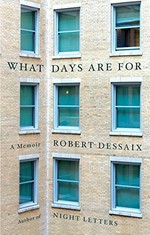 What days are for / Robert Dessaix.