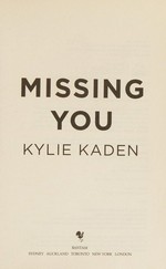 Missing you / Kylie Kaden.