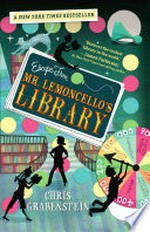 Escape from Mr. Lemoncello's library / Chris Grabenstein.