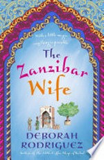 The Zanzibar wife / Deborah Rodriguez.
