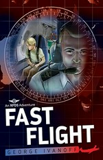 Fast flight / George Ivanoff.