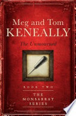 The unmourned / Meg and Tom Keneally.