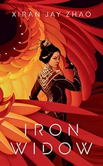Iron widow / Xiran Jay Zhao.