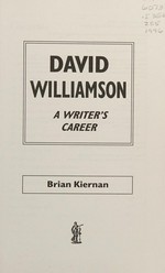 David Williamson : a writer's career / Brian Kiernan.