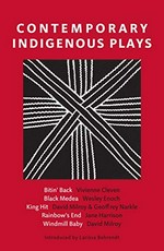 Contemporary indigenous plays / introduced by Larissa Behrendt.