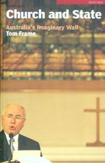 Church and state : Australia's imaginary wall / Tom Frame.