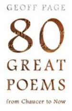 80 great poems from Chaucer to now / Geoff Page.
