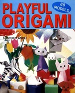 Playful origami : 88 models / [by Reiko Asou].