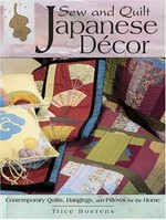 Sew and quilt Japanese décor / Trice Boerens.
