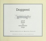 Doggerel : great poets on remarkable dogs / with linocuts by Martha Paulos.