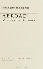 At home abroad : Mark Twain in Australasia / Miriam Jones Shillingsburg